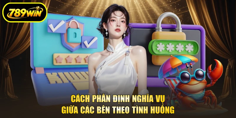 Miễn Trừ Trách Nhiệm 2 Cách phân định nghĩa vụ giữa các bên theo tình huống