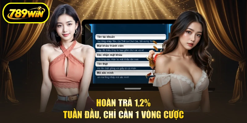 Đăng Ký 789WIN - 90 Giây Kèm Gói Tân Thủ 3 Lần Nạp 4 Hoàn trả 1,2% tuần đầu, chỉ cần 1 vòng cược
