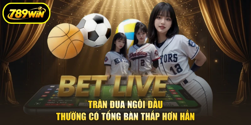 Tài Xỉu Bóng Đá 789WIN Đọc Mốc Tổng Bàn Từng Trận 3 Trận đua ngôi đầu thường có tổng bàn thấp hơn hẳn