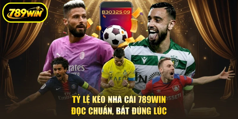 Tỷ Lệ Kèo Nhà Cái 789WIN - Đọc Chuẩn, Bắt Đúng Lúc 1 Tỷ Lệ Kèo Nhà Cái