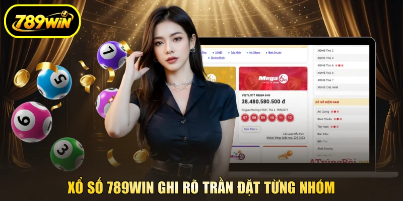 Xổ Số 789WIN - Mẹo Ghi Trọn Phiếu Cược Chưa Tới 5 Giây 4 Xổ Số 789WIN ghi rõ trần đặt từng nhóm